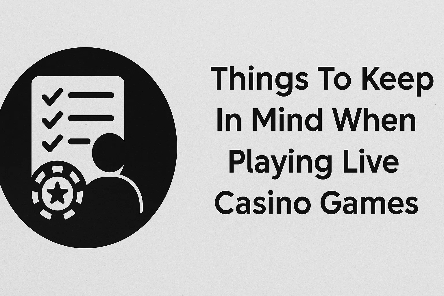 Things To Keep In Mind When Playing Live Casino Games
